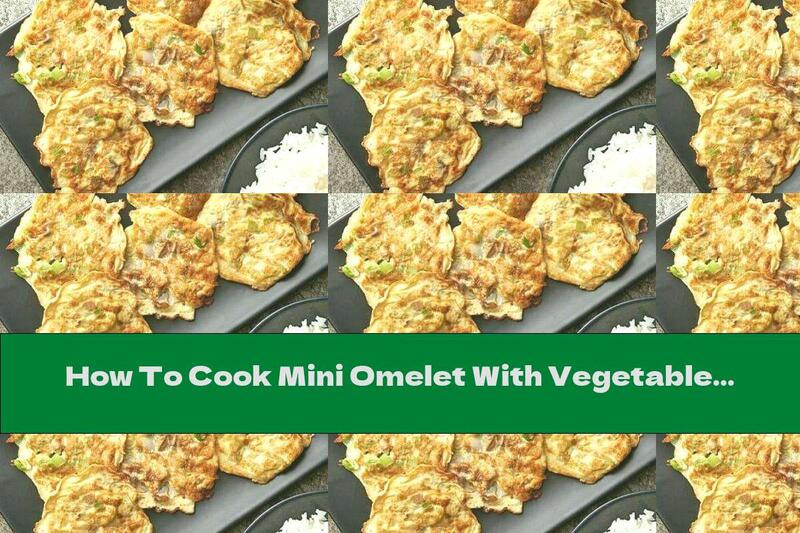 How To Cook Mini Omelet With Vegetables - Recipe