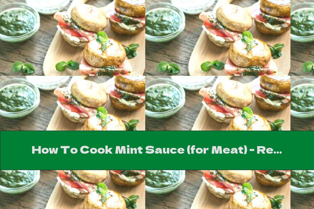 How To Cook Mint Sauce (for Meat) Recipe This Nutrition