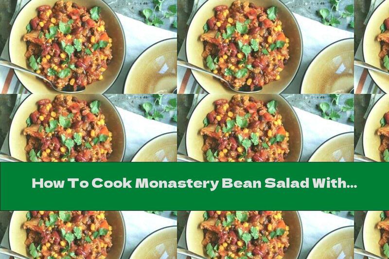 How To Cook Monastery Bean Salad With Minced Meat - Recipe