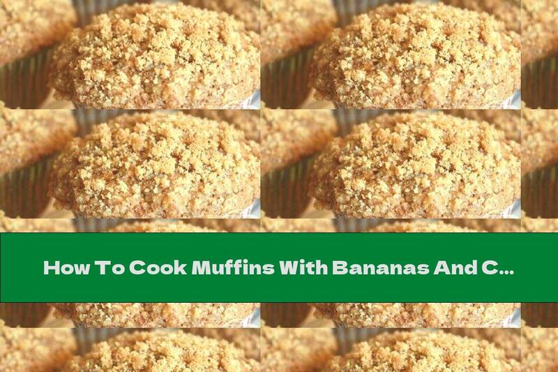 How To Cook Muffins With Bananas And Cinnamon - Recipe