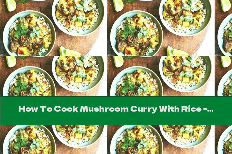 How To Cook Mushroom Curry With Rice - Recipe