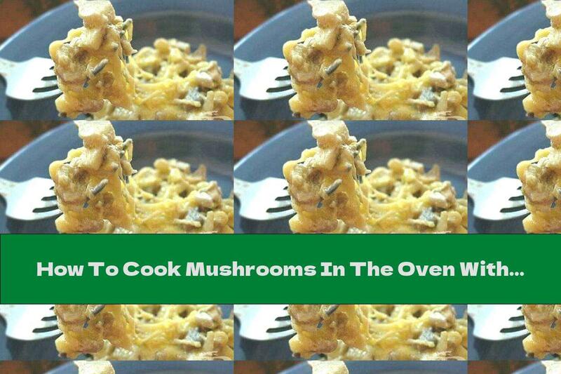 How To Cook Mushrooms In The Oven With Onions And Cheese - Recipe