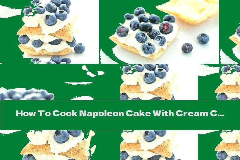 How To Cook Napoleon Cake With Cream Cheese, Honey And Blueberries - Recipe