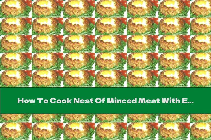 How To Cook Nest Of Minced Meat With Egg - Recipe
