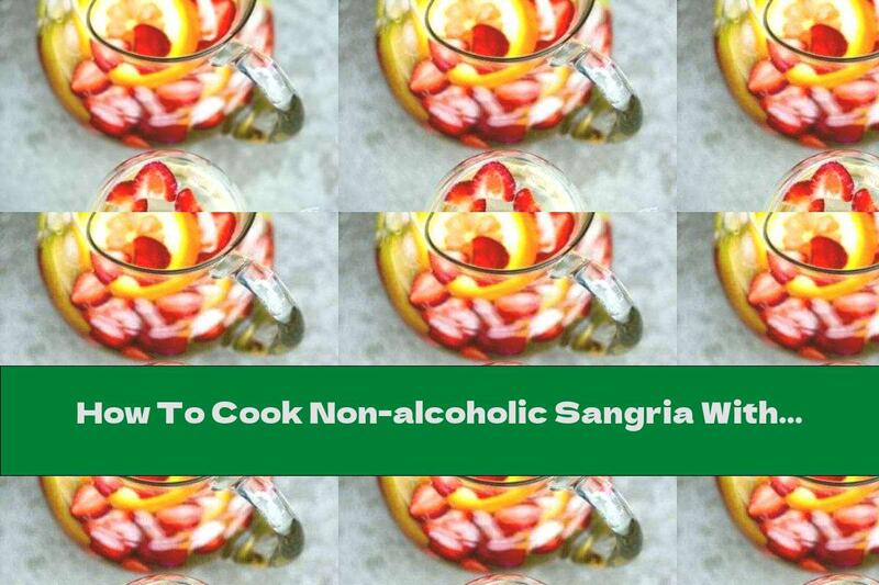How To Cook Non-alcoholic Sangria With Fruit - Recipe