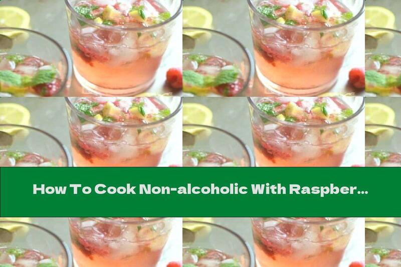 How To Cook Non-alcoholic With Raspberries And Mint - Recipe
