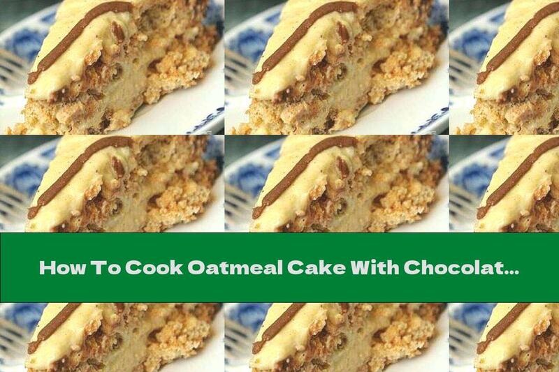 How To Cook Oatmeal Cake With Chocolate Cream And Walnuts - Recipe