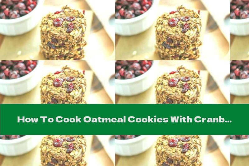 How To Cook Oatmeal Cookies With Cranberries, Dates And Almonds - Recipe
