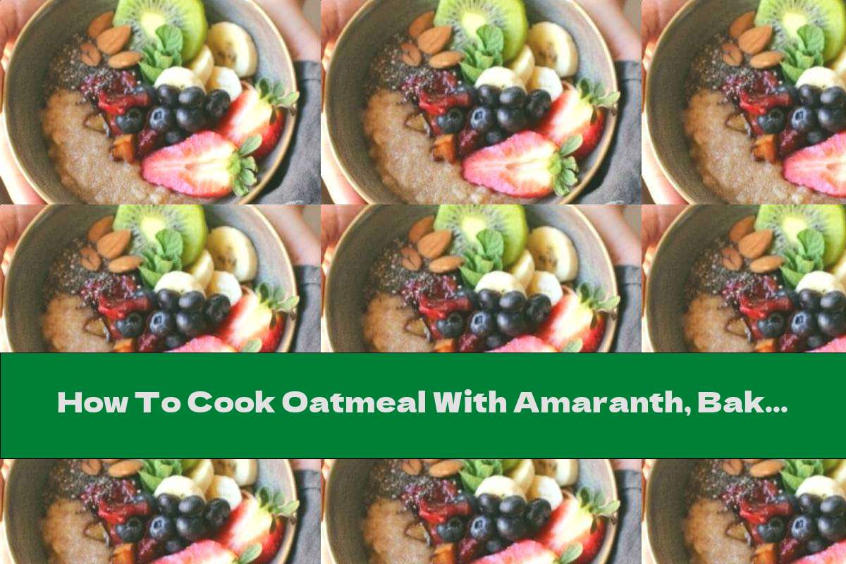 How To Cook Oatmeal With Amaranth, Baked Apples And Strawberries - Recipe