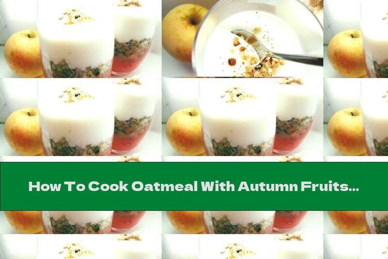 How To Cook Oatmeal With Autumn Fruits - Recipe