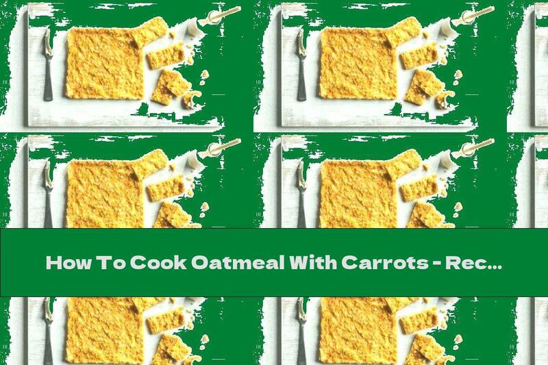 How To Cook Oatmeal With Carrots - Recipe
