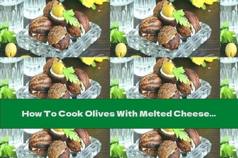 How To Cook Olives With Melted Cheese In Bread Nuts - Recipe