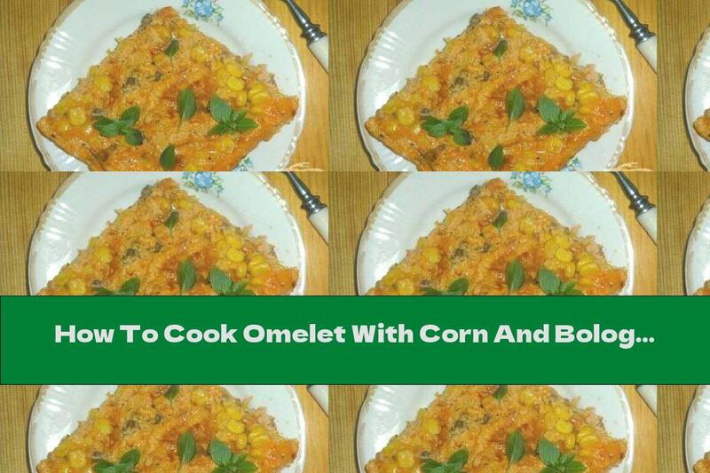 How To Cook Omelet With Corn And Bolognese Sauce - Recipe