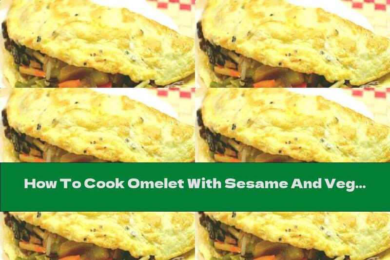 How To Cook Omelet With Sesame And Vegetable Stuffing - Recipe