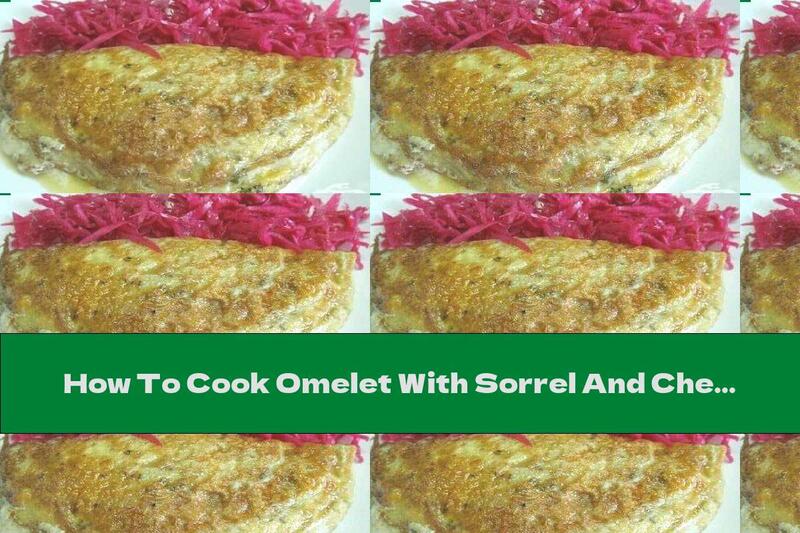 How To Cook Omelet With Sorrel And Cheese - Recipe