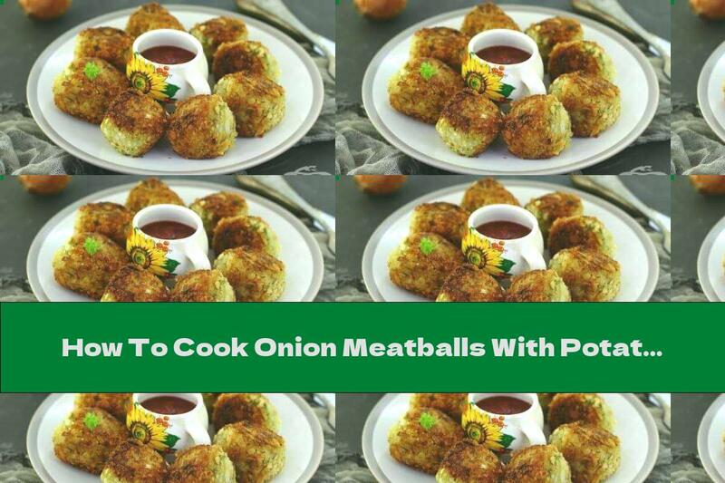 How To Cook Onion Meatballs With Potatoes And Garlic - Recipe