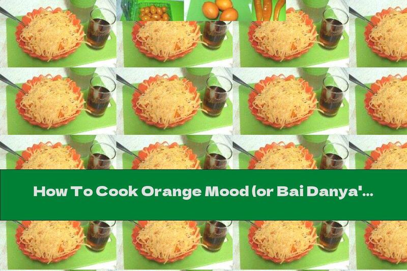 How To Cook Orange Mood (or Bai Danya's New Salad) - Recipe