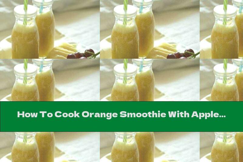 How To Cook Orange Smoothie With Apples And Flax Seeds - Recipe