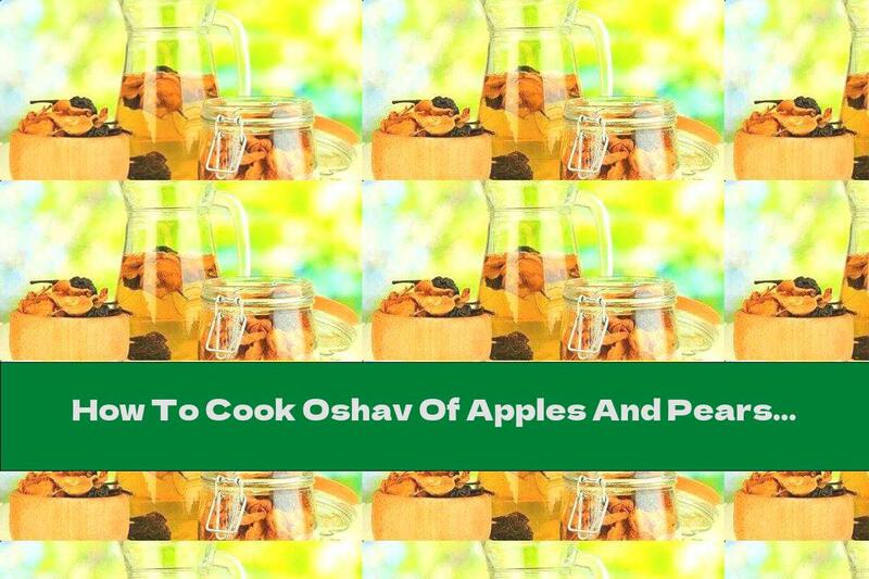 How To Cook Oshav Of Apples And Pears With Raisins And Honey - Recipe