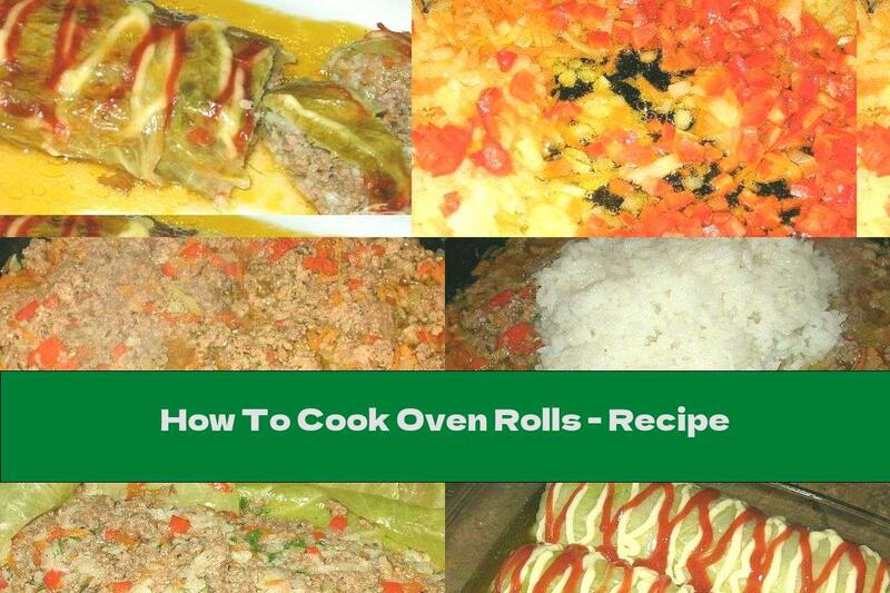 How To Cook Oven Rolls - Recipe