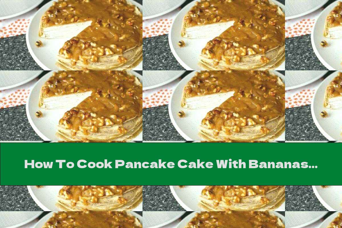 How To Cook Pancake Cake With Bananas And Yogurt - Recipe