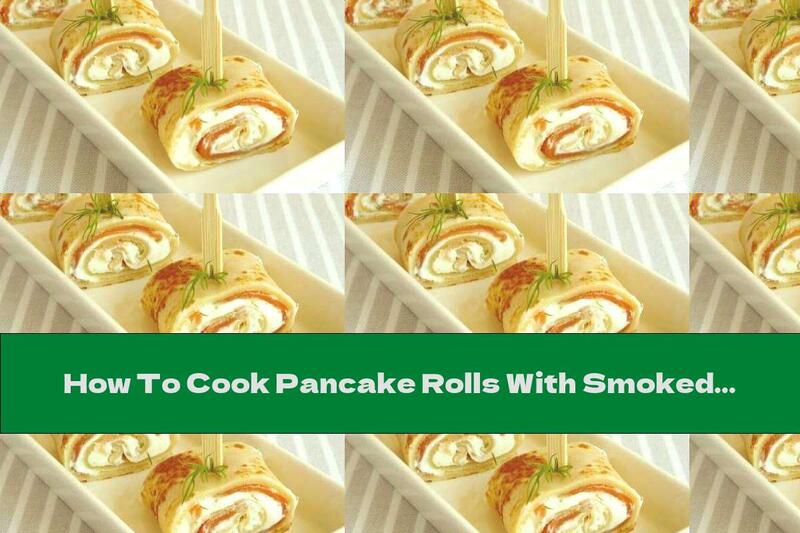 How To Cook Pancake Rolls With Smoked Salmon And Salted Milk Cream - Recipe