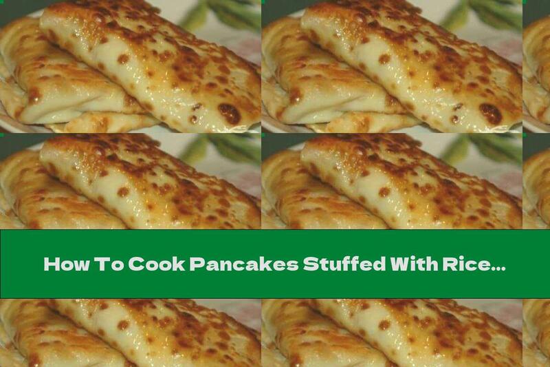 How To Cook Pancakes Stuffed With Rice, Eggs And Sausage - Recipe