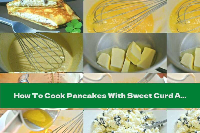 How To Cook Pancakes With Sweet Curd And Raisin Filling - Recipe