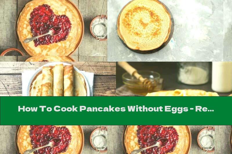 How To Cook Pancakes Without Eggs - Recipe