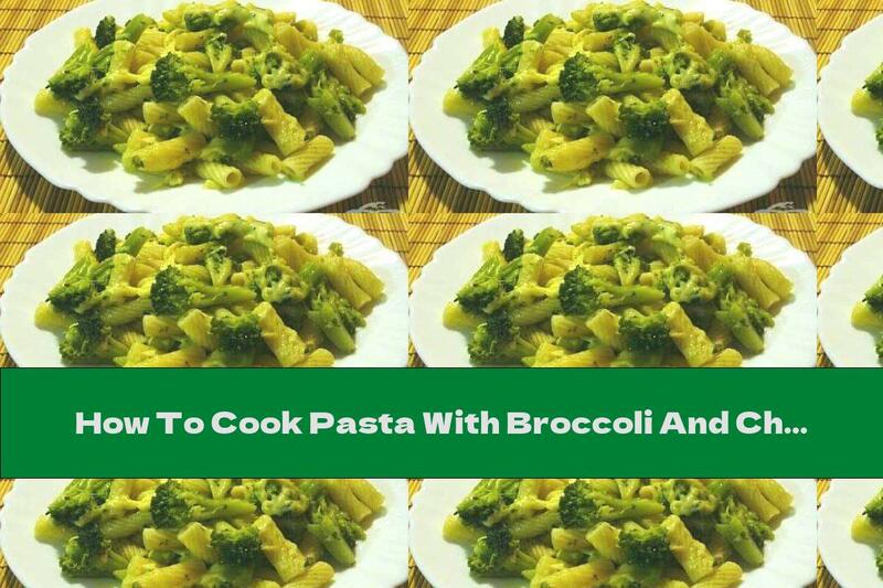 How To Cook Pasta With Broccoli And Chicken - Recipe