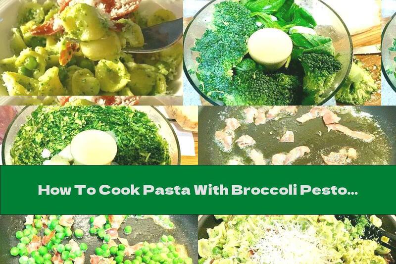 How To Cook Pasta With Broccoli Pesto With Peas And Bacon - Recipe