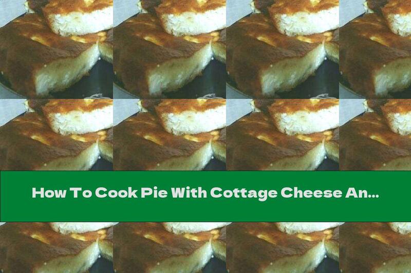 How To Cook Pie With Cottage Cheese And Bananas - Recipe