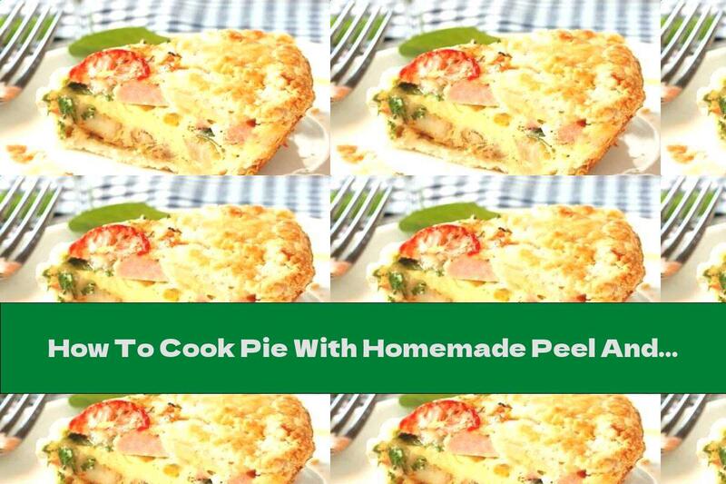 How To Cook Pie With Homemade Peel And Stuffing Of Potatoes, Ham And Cheese - Recipe