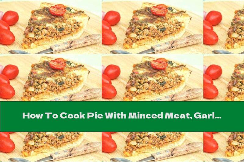 How To Cook Pie With Minced Meat, Garlic And Cream Topping With Yellow Cheese - Recipe