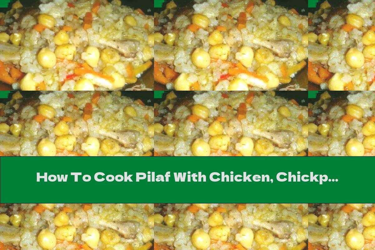 How To Cook Pilaf With Chicken, Chickpeas And Garlic Recipe This