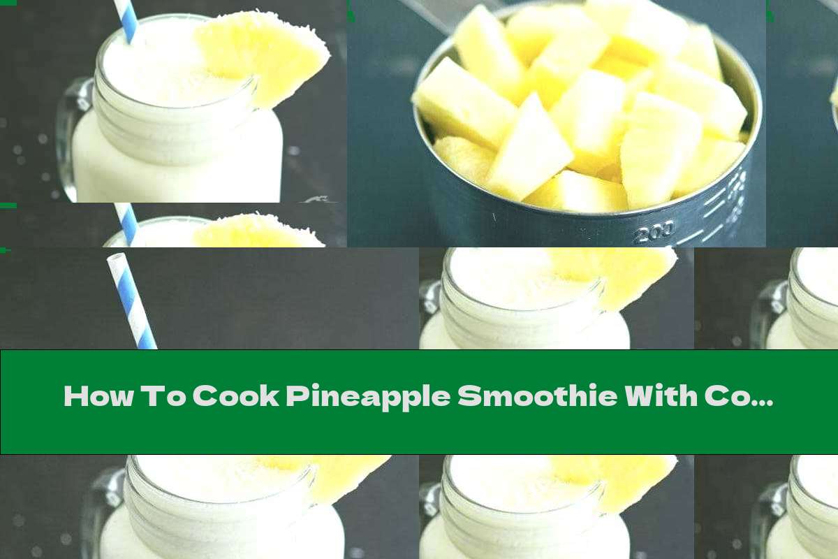 How To Cook Pineapple Smoothie With Coconut Milk And Honey - Recipe