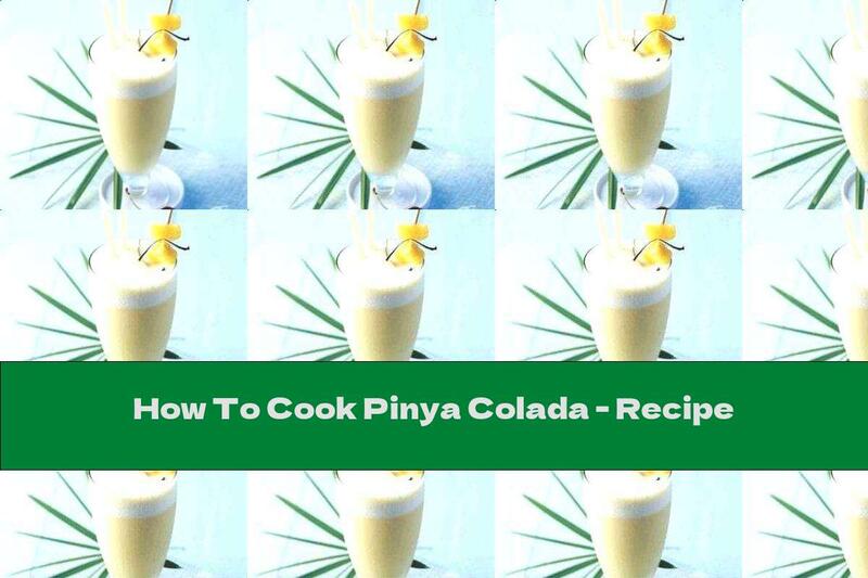 How To Cook Pinya Colada - Recipe