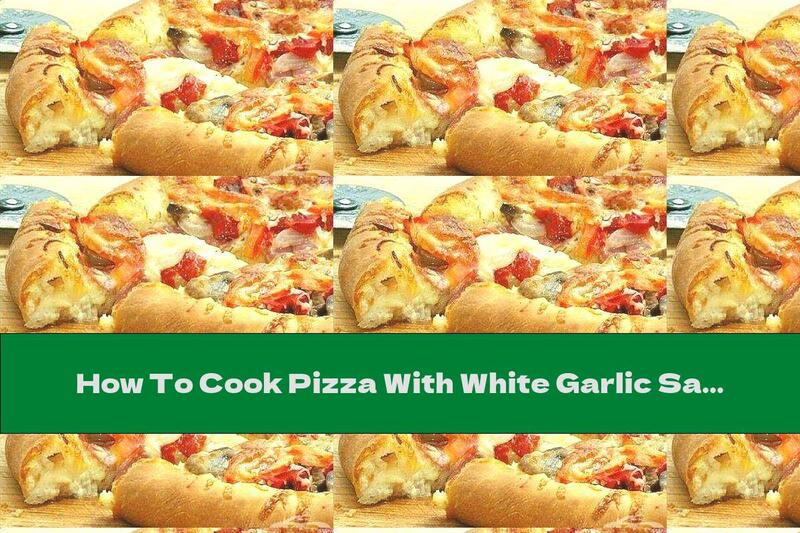How To Cook Pizza With White Garlic Sauce - Recipe