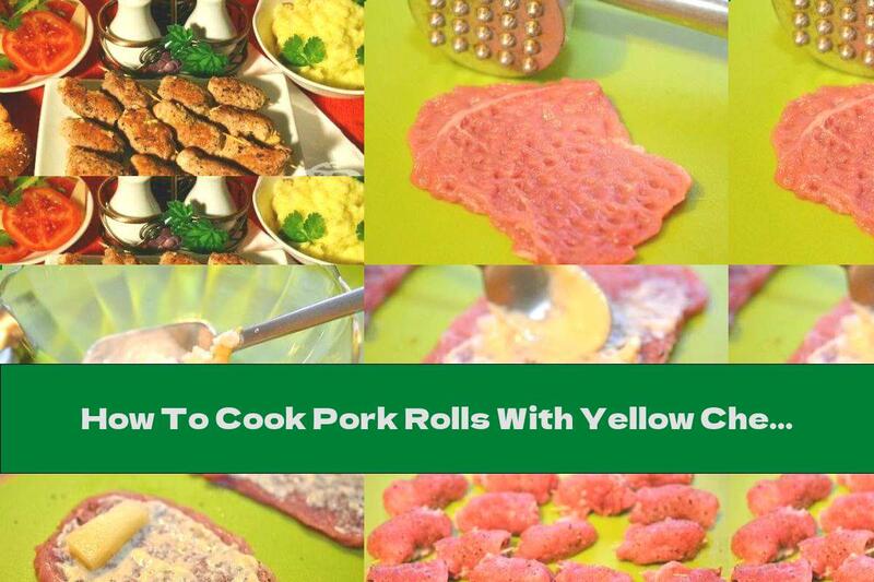 How To Cook Pork Rolls With Yellow Cheese And Garlic - Recipe