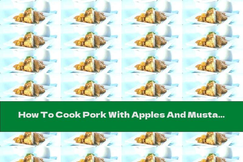 How To Cook Pork With Apples And Mustard - Recipe
