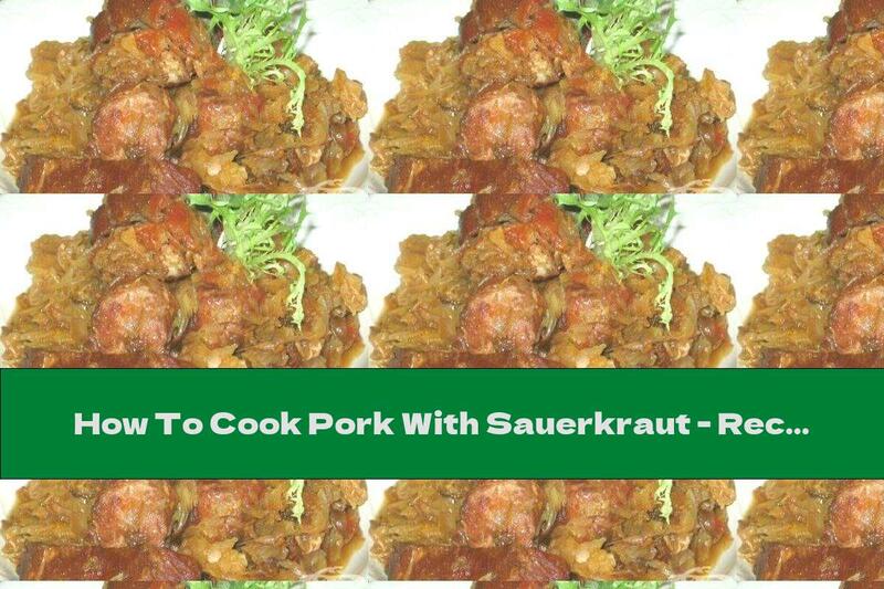 How To Cook Pork With Sauerkraut - Recipe