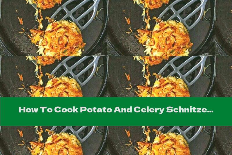 How To Cook Potato And Celery Schnitzels With Sage - Recipe