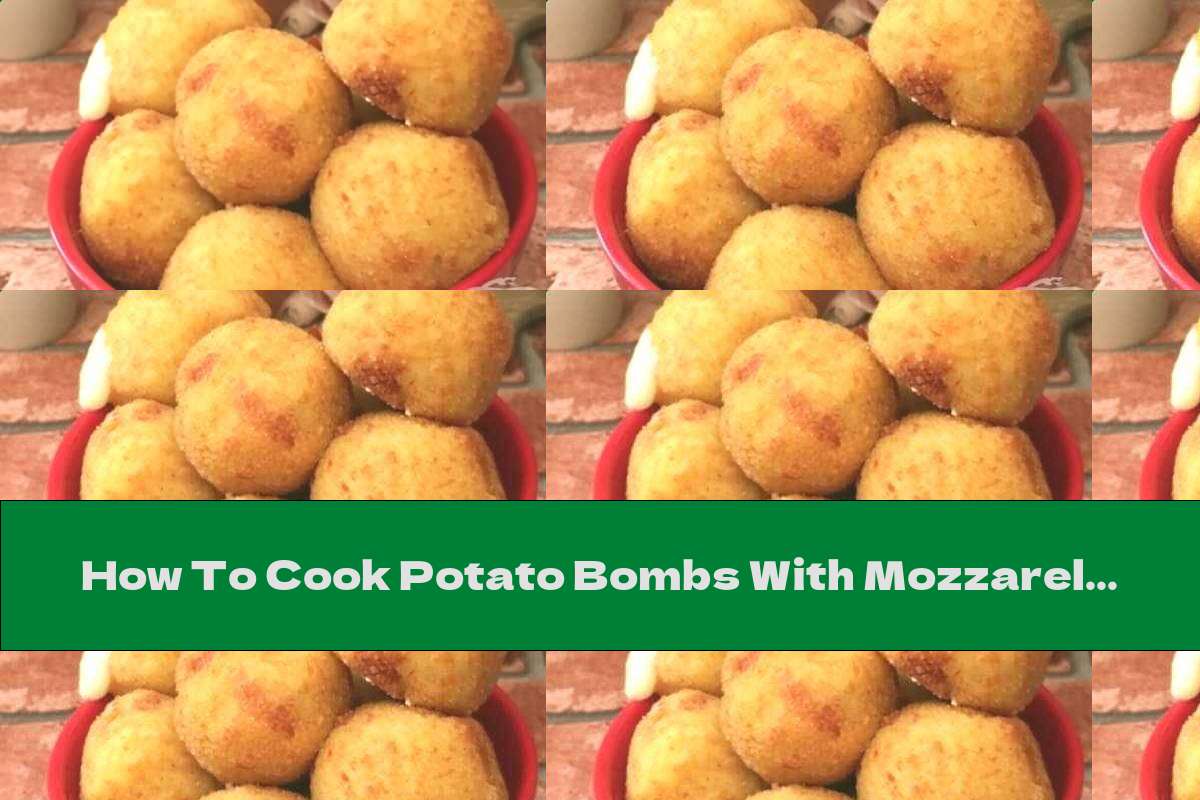 How To Cook Potato Bombs With Mozzarella And Prosciutto In The Oven - Recipe