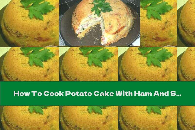 How To Cook Potato Cake With Ham And Smoked Cheese - Recipe