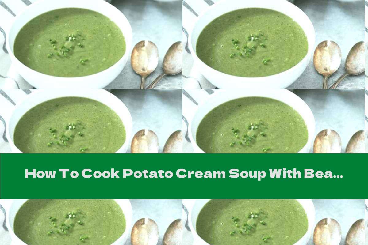 How To Cook Potato Cream Soup With Beans, Spinach And Green Onions - Recipe