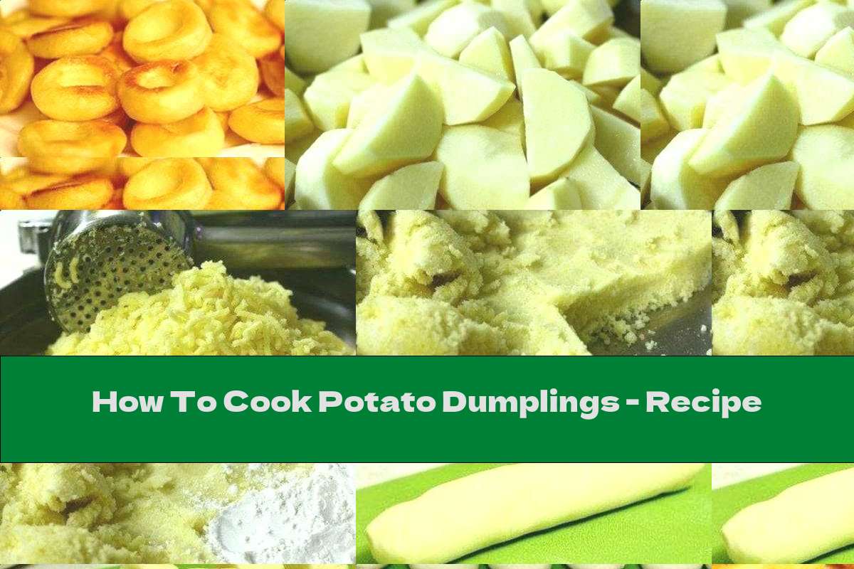 How To Cook Potato Dumplings - Recipe