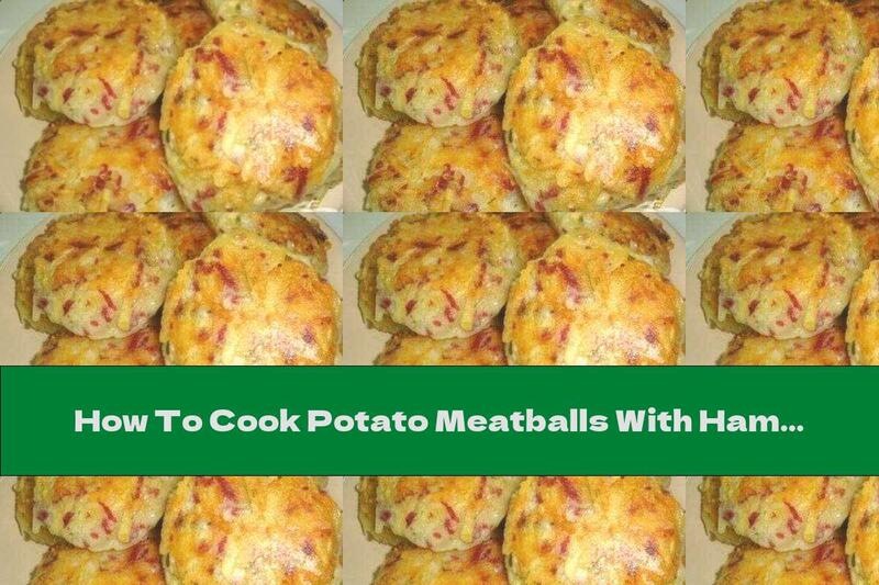 How To Cook Potato Meatballs With Ham And Yellow Cheese - Recipe