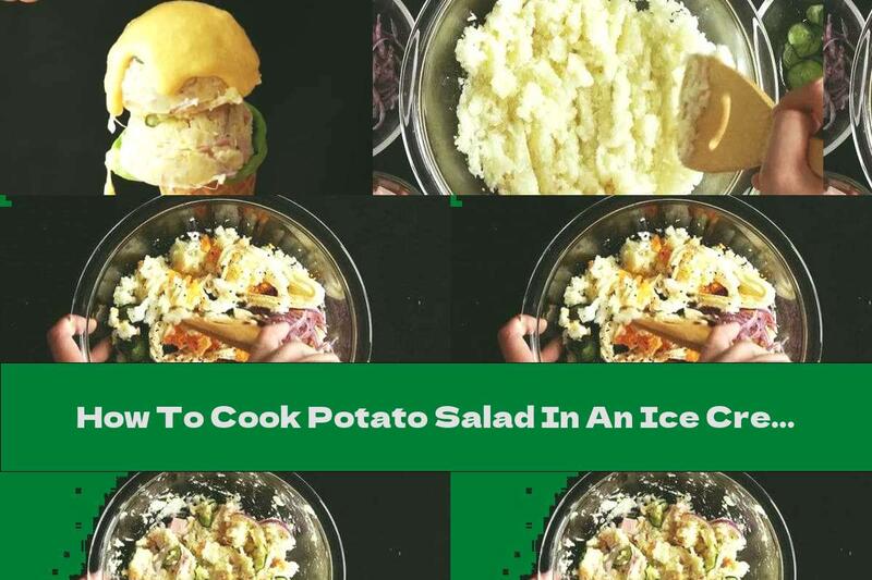 How To Cook Potato Salad In An Ice Cream Cone - Recipe