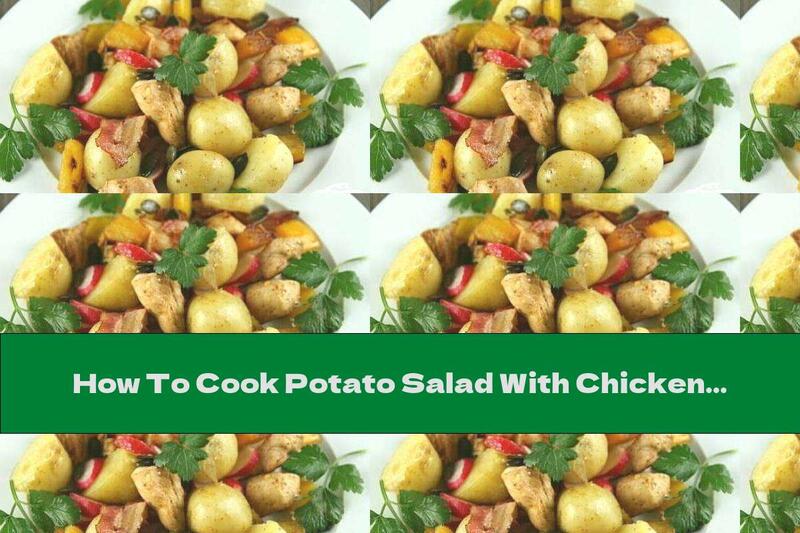 How To Cook Potato Salad With Chicken And Bacon - Recipe