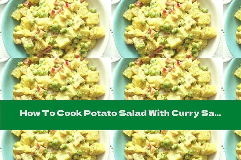 How To Cook Potato Salad With Curry Sauce And Peas - Recipe
